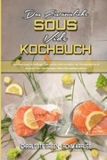 Cover: Das Erstaunliche Sous Vide Kochbuch - Charlotte Green - Achim Krause