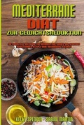 Cover: Mediterrane Diaet Zur Gewichtsreduktion - Kelly Spencer - Sabine Martin