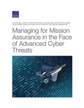 Cover: Managing for Mission Assurance in the Face of Advanced Cyber Threats - RAND