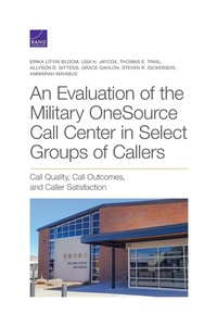 Enlarge image Cover: Evaluation of the Military Onesource Call Center in Select Groups of Callers - RAND