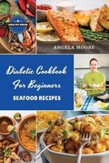 Cover: Diabetic Cookbook for Beginners - Seafood Recipes - Orion Edition Ltd