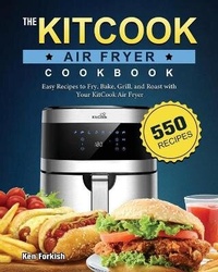 Enlarge image Cover: The KitCook Air Fryer Cookbook - Ken Forkish