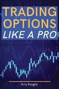Cover: Trading Options like a Pro - My Publishing Empire Ltd
