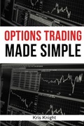 Cover: Options Trading Made Simple - 2 Books in 1 - My Publishing Empire Ltd