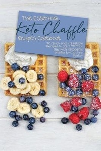 Enlarge image Cover: The Essential Keto Chaffle Recipes Cookbook - Caroline Parker