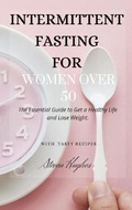 Cover: Intermittent Fasting for Women Over 50 - Steven Hughes