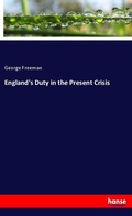 Cover: England's Duty in the Present Crisis - Hansebooks