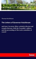 Cover: The Letters of Governor Hutchinson - Hansebooks