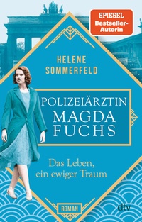 Abbildung von: Polizeiärztin Magda Fuchs - Das Leben, ein ewiger Traum - dtv