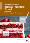 Cover: eBook inside: Buch und eBook Bildw&ouml;rterbuch B&auml;ckerei Konditorei Verkauf - Verlag Handwerk und Technik