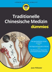 Abbildung von: Traditionelle Chinesische Medizin für Dummies - Wiley-VCH