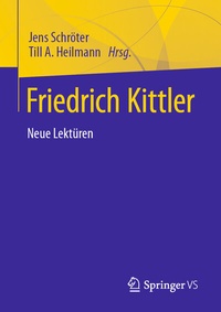 Abbildung von: Friedrich Kittler. Neue Lektüren - Springer VS