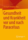 Abbildung von: Gesundheit und Krankheit vor und nach Paracelsus - Springer VS