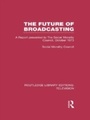 Cover: The Future of Broadcasting - Routledge
