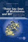 Cover: 'Those Gay Days of Wickedness and Wit' - Universitätsverlag Winter