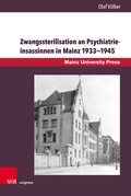 Cover: Zwangssterilisation an Psychiatrieinsassinnen in Mainz 1933-1945 - Brill Deutschland