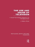 Cover: The Use and Abuse of Television - Routledge