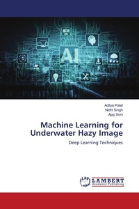 Enlarge image Cover: Machine Learning for Underwater Hazy Image - LAP Lambert Academic Publishing