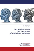 Cover: Tau Inhibitors for the Treatment of Alzheimer's disease - LAP Lambert Academic Publishing