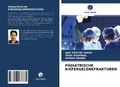 Cover: P&Auml;DIATRISCHE KIEFERGELENKFRAKTUREN - Verlag Unser Wissen