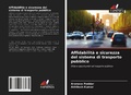 Cover: Affidabilit&agrave; e sicurezza del sistema di trasporto pubblico - Edizioni Sapienza
