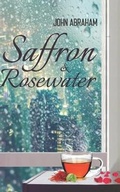 Cover: Saffron & Rosewater - Becomeshakeaspeare.com