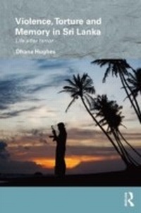 Enlarge image Cover: Violence, Torture and Memory in Sri Lanka - Routledge