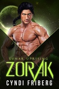 Cover: Zorak (Lunar Uprising, #1) - Lunar Uprising