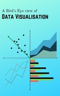 Bild: A Bird's Eye view of Data Visualisation - Nisarg & Hetarth