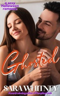 Cover: Ghosted: A Hot Halloween Novella - Sara Whitney