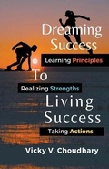Cover: Dreaming Success To Living Success - Vicky V. Choudhary