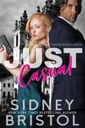 Cover: Just Casual (Aegis Group Dangerous Ladies, #3) - Aegis Group Dangerous Ladies