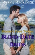 Cover: Sloane's Cove Twins: Blind-Date Bride - Myrna Mackenzie