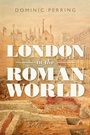 Cover: London in the Roman World - Oxford University Press