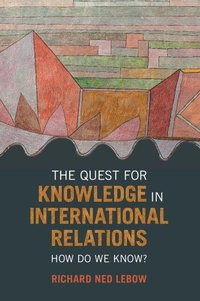Enlarge image Cover: The Quest for Knowledge in International Relations - Cambridge University Press