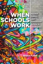 Cover: When Schools Work - Johns Hopkins University Press