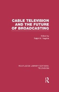 Cover: Cable Television and the Future of Broadcasting - Routledge