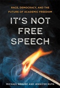 Cover: It's Not Free Speech - Johns Hopkins University Press
