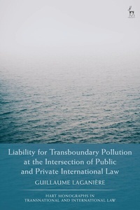 Abbildung von: Liability for Transboundary Pollution at the Intersection of Public and Private International Law - Hart Publishing