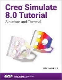 Abbildung von: Creo Simulate 8.0 Tutorial - SDC Publications