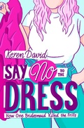 Cover: Say No to the Dress - Barrington Stoke Ltd