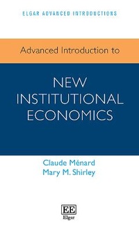 Enlarge image Cover: Advanced Introduction to New Institutional Economics - Edward Elgar Publishing