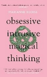 Enlarge image Cover: Obsessive, Intrusive, Magical Thinking - Icon Books