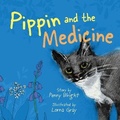 Cover: Pippin and the Medicine - Crumps Barn Studio LLP
