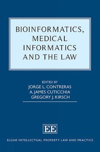 Enlarge image Cover: Bioinformatics, Medical Informatics and the Law - Edward Elgar Publishing