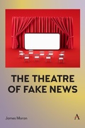 Cover: The Theatre of Fake News - Anthem Press