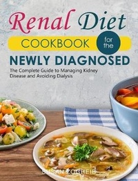 Abbildung von: Renal Diet Cookbook for the Newly Diagnosed - Susan Zogheib