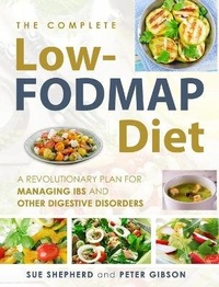 Enlarge image Cover: The Complete Low-FODMAP Diet - Sue Shepherd, Peter Gibson