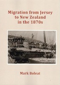 Cover: MIGRATION FROM JERSEY TO NEW ZEALAND IN THE 1870s - ELSP