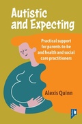 Cover: Autistic and Expecting - Pavilion Publishing and Media Ltd